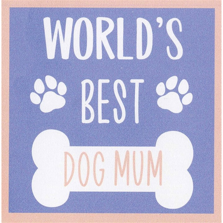 World’s Best Dog Mum Coaster