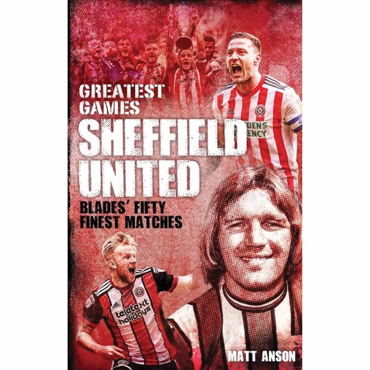 Sheffield United FC, Greatest Games